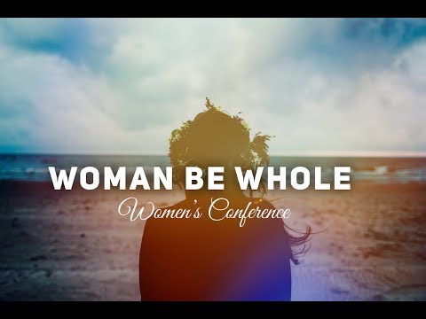 Woman Be Whole "Women's Conference 2019"