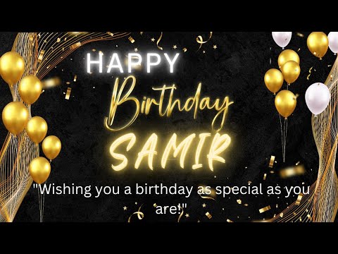Happy Birthday SAMIR 🎂 | The Best Birthday Song For SAMIR 🥳 | HBD SAMIR