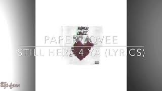 PAPER LOVEE - Here 4 Ya (LYRICS)