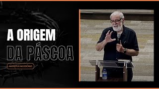 The Origin of Easter - Augustus Nicodemus