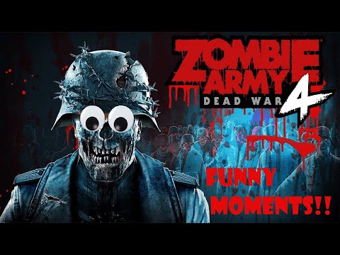 ZOMBIE ARMY 4 : Funny Moments - THEY ARE EVERYWHERE!!!