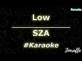 SZA - Low (Karaoke)
