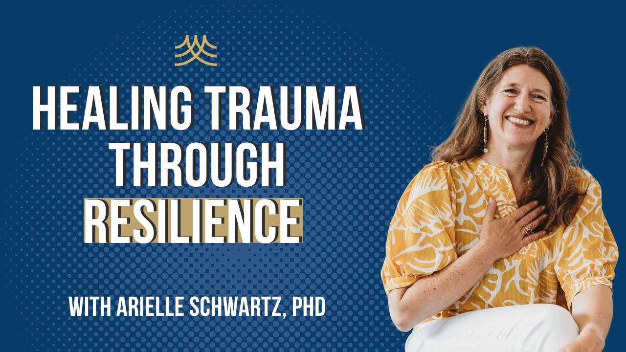 What Is Resilience Informed Therapy? | Dr. Arielle Schwartz Explains