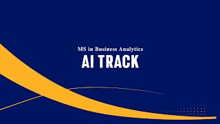 MS in Business Analytics AI Track