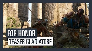 For Honor Grudge &amp; Glory - Teaser Gladiatore