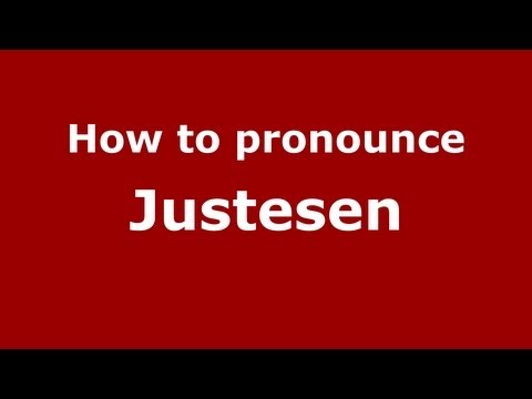 How to Pronounce Justesen - PronounceNames.com