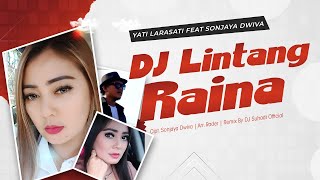 Download lagu DJ LINTANG RAINA -  Jaga Ati Yati Larasati Feat Sonjaya Dwiva | Remix | By DJ Suhadi  mp3