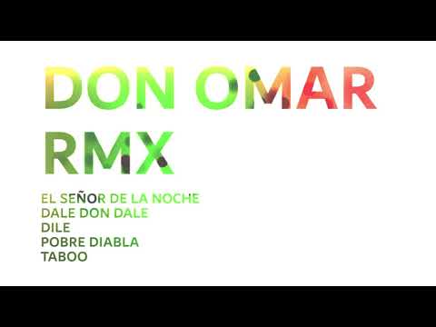 Don Omar RMX - El Señor de la Noche, Dale Don Dale, Dile, Pobre Diabla, Taboo.