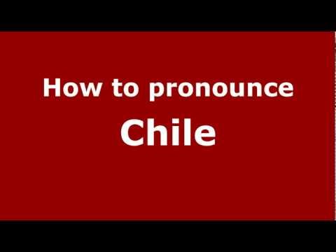 How to pronounce Chile