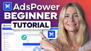 AdsPower Tutorial: How to Manage Multiple Accounts Safely