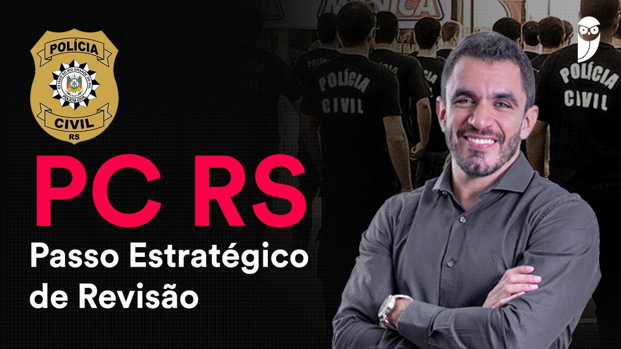 Concurso PC RS: Passo Estratégico de Revisão