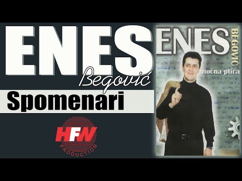 Enes Begovic - Spomenari - (Audio 2001)HD