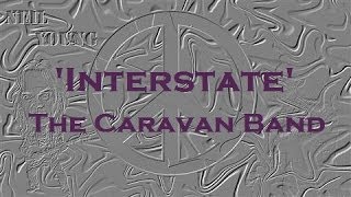 &#39;Interstate&#39; Neil Young Cover ~ Caravan Campfire Songs