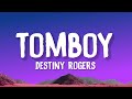 Destiny Rogers Tomboy Lyrics