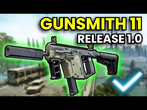 Gunsmith Part 11 - RELEASE 1.0 Guide | Escape From Tarkov