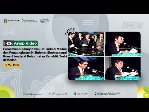 Peresmian Gedung Konsulat Turki dan Pengangkatan H. Rahmat Shah sebagai Konsul Jenderal Kehormatan