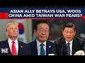 Asian Ally Betrays USA Woos China Amid Taiwan War Fears South Korea Trump Japan