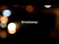Haddaway - Breakaway (lyrics)