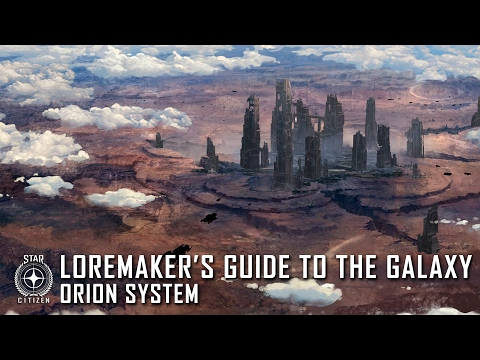 Star Citizen: Loremaker's Guide to the Galaxy - Orion System