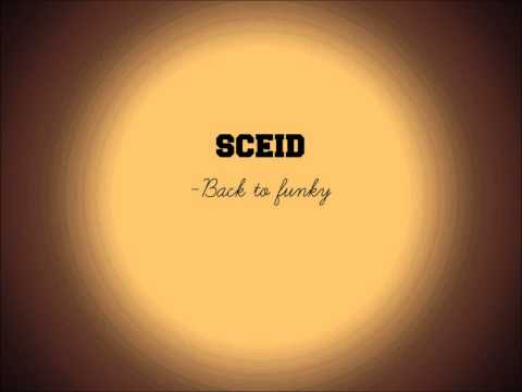 Sceid -Back to Funky (prod.Street Recordz)