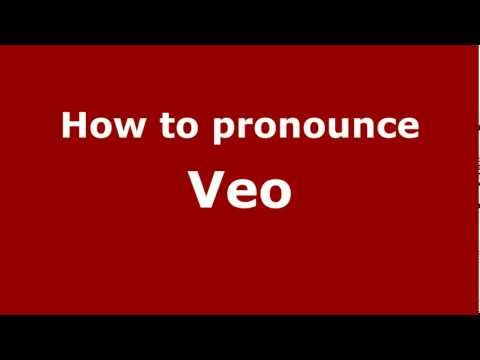 How to pronounce Veo