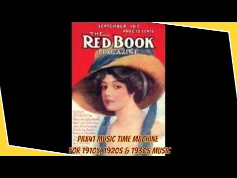 1910s Music From The Days When Ragtime Was King @Pax41