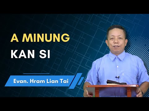 A Minung Kan Si - Evan. Hram Lian Tai