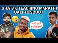 Ghatak Teaching Marathi Gali To Scout