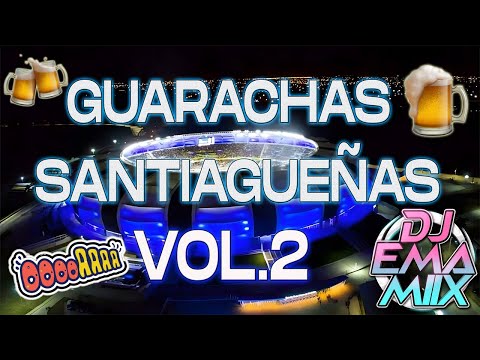 GUARACHAS SANTIAGUEÑAS VOL2 🍻 - DJ EMA MIIX