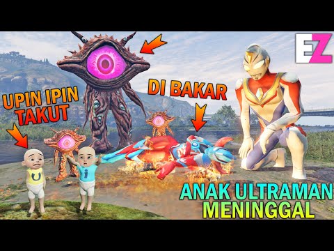 ANAK ULTRAMAN MENINGGAL DIBAKAR MONSTER DAJJAL, UPIN IPIN TAKUT - GTA 5 BOCIL SULTAN