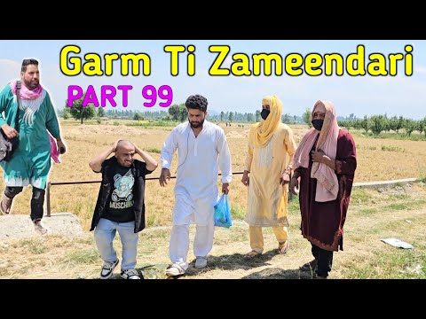 Garm ti Zameendari | Part 99 | Kashmiri Drama
