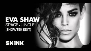 Download lagu Eva Shaw - Space Jungle (Showtek Edit) mp3