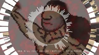 LISA: The Joyful - 666 Kill Chop Deluxe (Noisemaker&#39;s Remix)