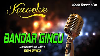 Download lagu Karaoke BANDAR GINCU - Devi Gincu mp3