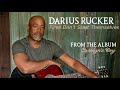 Darius Rucker Fires Don T Start Themselves Story Behind The Song