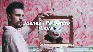 Pa dentro-juanes(com letra )
