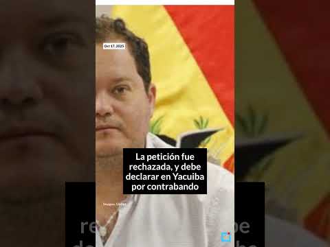 YPFB: Dorgathen debe declarar en Yacuiba por contrabando