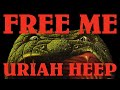 Uriah Heep - Free Me (Official Audio)