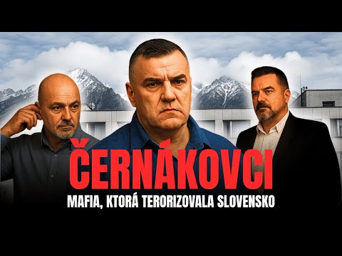 Slovenská mafia 90. rokov: Vzostup a pád Černákovcov