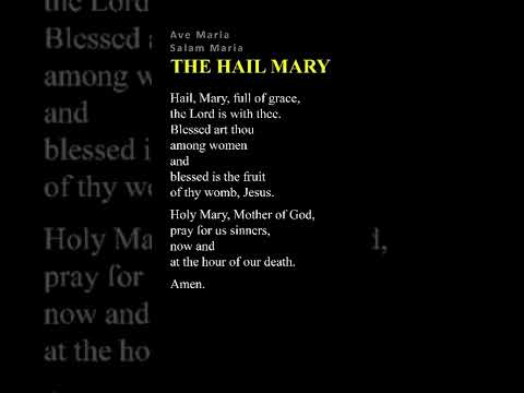 The Hail Mary • Ave Maria • Salam Maria - Devotion to the Holy Mother of God, Saint Mary, the Virgin