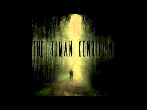 THE HUMAN CONDITION- 