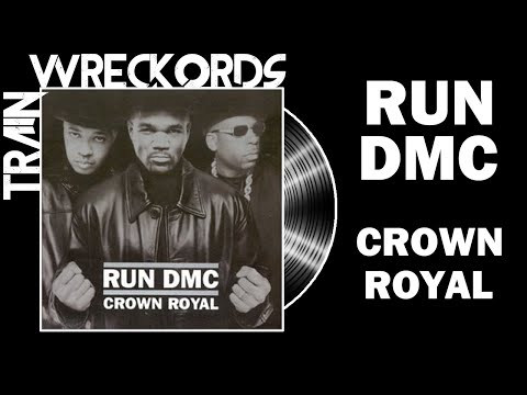 TRAINWRECKORDS: Run-D.M.C.'s "Crown Royal"