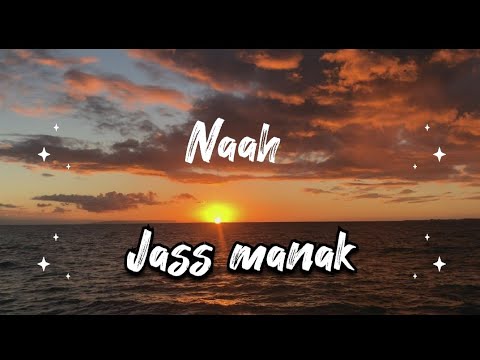 Naah Lofi Version - Jass Manak | Satti Dhillon | Romantic Song 2022 | GK Digital | Geet MP3 #naah
