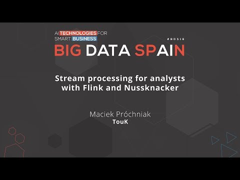 Stream processing for analysts with Flink and Nussknacker by Maciek Próchniak