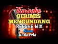 Gerimis mengundang - Slam Karaoke Reggae mix nada Pria