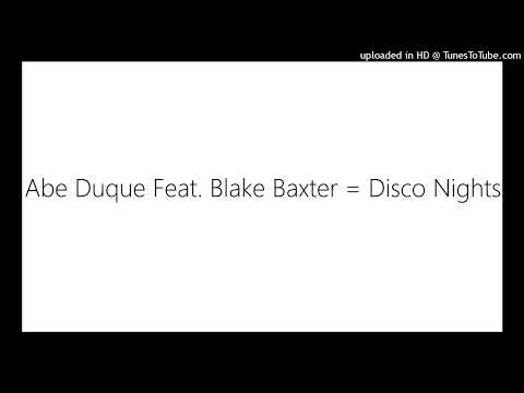 Abe Duque Feat. Blake Baxter = Disco Nights