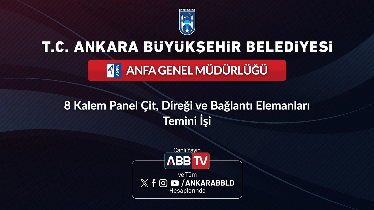 ANFA GENEL MÜDÜRLÜĞÜ -  8 Kalem Panel Çit, Direği ve Bağlantı Elemanları Temini İşi