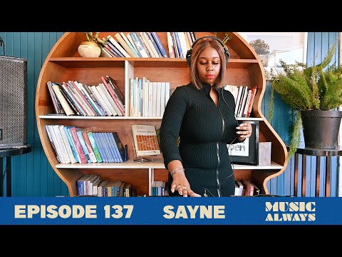 E137 Music Always x Sayne