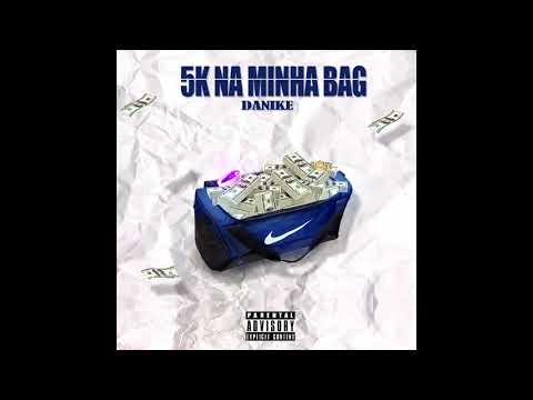 @danike.gldn - 5K Na Minha Bag (@prod.mxth)