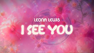 leona lewis ✨ i see you ✨ ~ lyrics